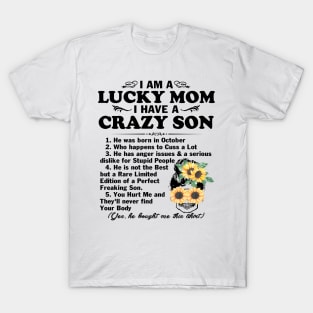 Sunflower I Am A Lucky Mom I Have A October Crazy Son Mother's Day Gift T-Shirt